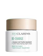 Myclarins Re-Charge Hydra-Replumping Night Mask Beauty Women Skin Care Face Moisturizers Night Cream Nude Clarins